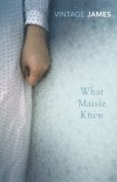 Henry James - WHAT MAISIE KNEW, Häftad