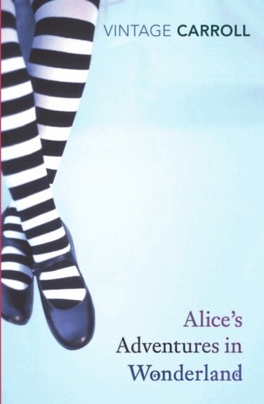 Lewis Carroll - Alice's Adventures in Wonderland and Through the Looking Glass, Häftad