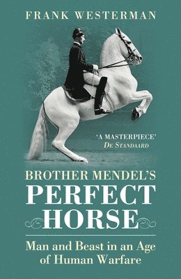 Frank Westerman - Brother Mendel's Perfect Horse, Häftad