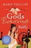 Marie Phillips - Gods Behaving Badly, Häftad