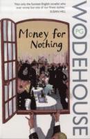 P.G. Wodehouse - Money for Nothing, Häftad