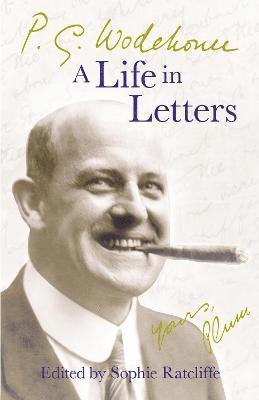 bokomslag P.G. Wodehouse: A Life in Letters