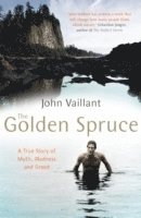 John Vaillant - Golden Spruce, Häftad