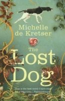 Michelle De Kretser - The Lost Dog, Häftad
