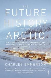 bokomslag The Future History of the Arctic