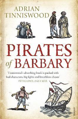 Adrian Tinniswood - Pirates Of Barbary, Häftad