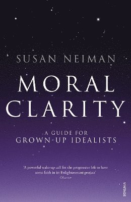 Susan Neiman - Moral Clarity, Häftad