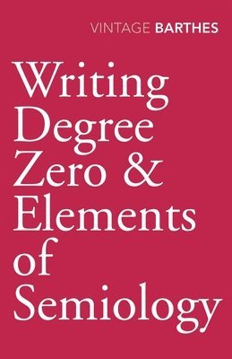 bokomslag Writing Degree Zero & Elements of Semiology