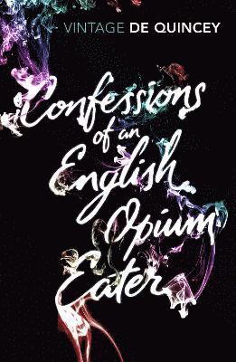 Thomas De Quincey - Confessions of an English Opium-Eater, Häftad