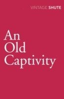 Nevil Shute - Old Captivity, Häftad
