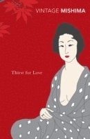 Yukio Mishima - Thirst for Love, Häftad