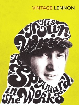 John Lennon - In His Own Write & A Spaniard in the Works, Häftad