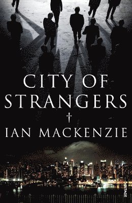 Ian MacKenzie - City of Strangers, Häftad