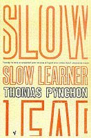 Thomas Pynchon - Slow Learner, Häftad