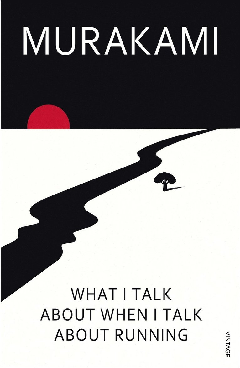 Haruki Murakami - What I Talk About When I Talk About Running, Häftad