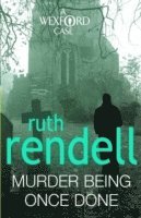 Ruth Rendell - Murder Being Once Done, Häftad