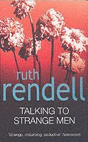 Ruth Rendell - Talking To Strange Men, Häftad. Tillgänglighet: Lägg i varukorg