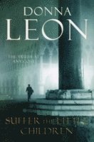 Donna Leon - Suffer the Little Children, Häftad