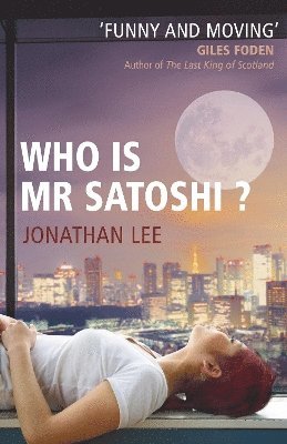 Jonathan Lee - Who is Mr Satoshi?, Häftad