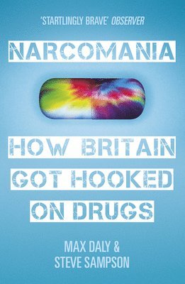 Max Daly, Steve Sampson - Narcomania, Häftad