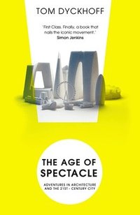 bokomslag The Age of Spectacle