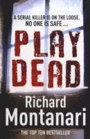 Richard Montanari - Play Dead, Häftad