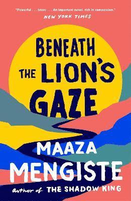 Maaza Mengiste - Beneath the Lion's Gaze, Häftad