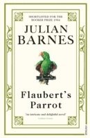 Julian Barnes - Flaubert's Parrot, Häftad