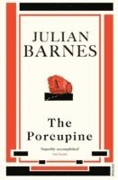 Julian Barnes - Porcupine, Häftad