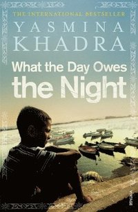 bokomslag What the Day Owes the Night
