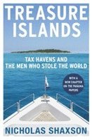 bokomslag Treasure Islands: Tax Havens and the Men Who Stole the World