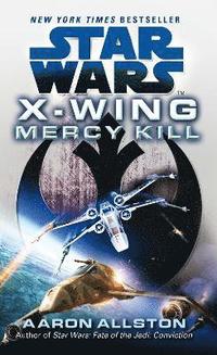 bokomslag Star Wars: X-Wing: Mercy Kill