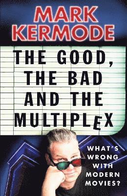 Good, The Bad and The Multiplex