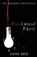 Anne Rice - Blackwood Farm, Häftad