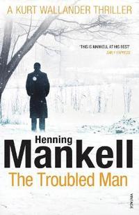 bokomslag Troubled man - a kurt wallander mystery