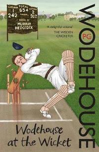 bokomslag Wodehouse At The Wicket