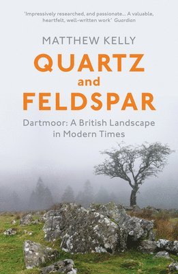 Matthew Kelly - Quartz and Feldspar, Häftad