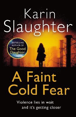 Karin Slaughter - Faint Cold Fear, Häftad