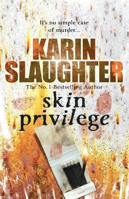 Karin Slaughter - Skin Privilege, Häftad