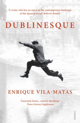 Enrique Vila-Matas - Dublinesque, Häftad