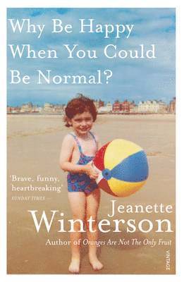 Jeanette Winterson - Why Be Happy When You Could Be Normal?, Häftad