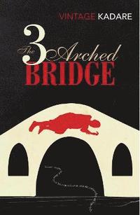 bokomslag The Three-Arched Bridge