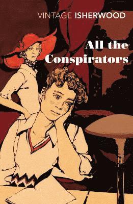 Christopher Isherwood - All the Conspirators, Häftad