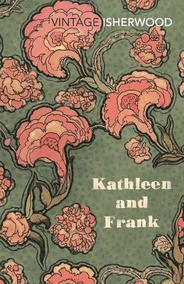 Christopher Isherwood - Kathleen and Frank, Häftad