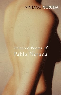 Pablo Neruda, Nathaniel Tarn - Selected Poems of Pablo Neruda, Häftad