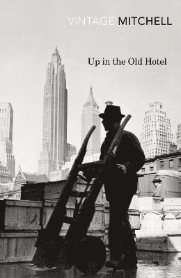 Joseph Mitchell - Up in the Old Hotel, Häftad