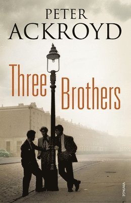 Peter Ackroyd - Three Brothers, Häftad
