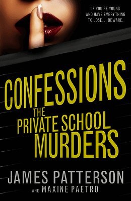 James Patterson - Confessions: The Private School Murders, Häftad