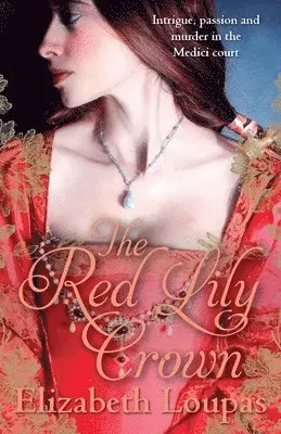 Elizabeth Loupas - Red Lily Crown, Häftad. Tillgänglighet: Lägg i varukorg
