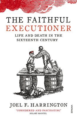 Joel F. Harrington - Faithful Executioner, Häftad